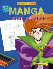 Omslag van Stap voor stap Manga leren tekenen