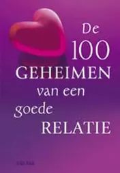 Omslag van De 100 geheimen van een goede relatie