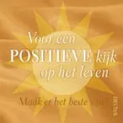 Omslag van Voor een positieve kijk op het leven