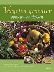 Omslag van Vergeten groenten opnieuw ontdekken