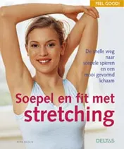 Omslag van Soepel en fit met stretching