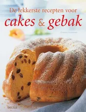 Omslag van De lekkerste recepten voor cakes en gebak