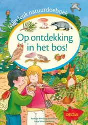 Omslag van Op ontdekking in het bos!