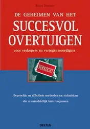 Omslag van De geheimen van het succesvol overtuigen