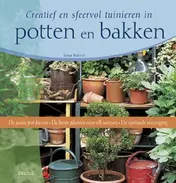 Omslag van Creatief en sfeervol tuinieren in potten en bakken