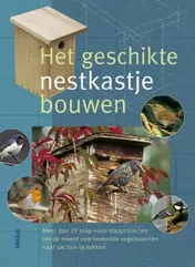 Omslag van Het geschikte nestkastje bouwen
