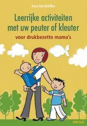 Omslag van Leerrijke activiteiten met uw peuter of kleuter