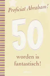 Omslag van Proficiat Abraham! 50 worden is fantastisch