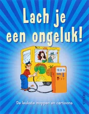 Omslag van Lach je een ongeluk!
