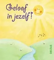 Omslag van Geloof in jezelf!