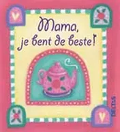 Omslag van Mama, je bent de beste!