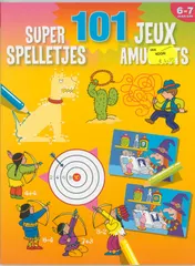 Omslag van 101 super spelletjes (6-7 j.) / 101 jeux amusants (6-7 a.)