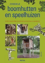 Omslag van Zo bouw je boomhutten en speelhuizen