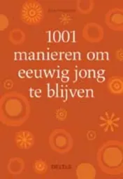 Omslag van 1001 manieren om eeuwig jong te blijven