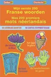 Omslag van Mijn eerste 200 Franse woorden / Mes 200 premiers mots neerlandais