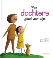 Omslag van Waar dochters goed voor zijn!