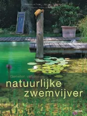 Omslag van Genieten van een natuurlijke zwemvijver in uw tuin