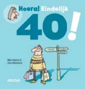 Omslag van Hoera! Eindelijk 40!