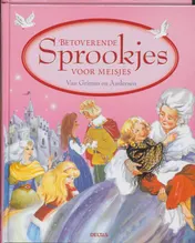Omslag van Betoverende sprookjes voor meisjes van Grimm en Andersen