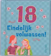 Omslag van 18 Eindelijk volwassen