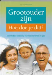 Omslag van Grootouder zijn - hoe doe je dat?