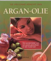 Omslag van De heilzame kracht van arganolie