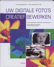 Omslag van Uw digitale foto's creatief bewerken