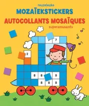 Omslag van Reuzeleuke mozaïekstickers=Autocollants mosaïques superamusants