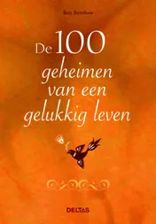 Omslag van De 100 geheimen van een gelukkig leven