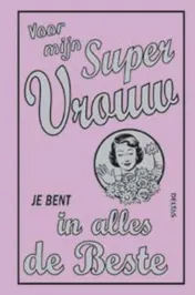 Omslag van Voor mijn super vrouw!