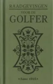 Omslag van Raadgevingen voor de golfer - Anno 1925
