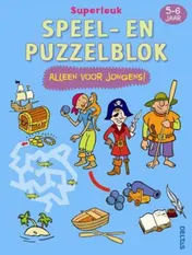 Omslag van Superleuk speel- en puzzelblok - Alleen voor jongens! (5-6j)