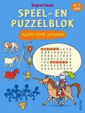 Omslag van Superleuk speel- en puzzelblok - Alleen voor jongens! (6-7j)