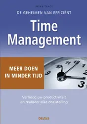 Omslag van De geheimen van efficient timemanagement