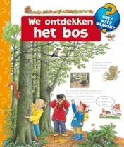 Omslag van Hoe? Wat? Waarom? - We ontdekken het bos