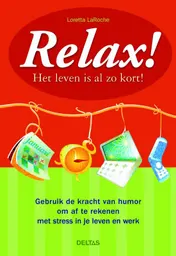 Omslag van Relax! Het leven is al zo kort!