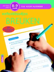 Omslag van Tijd voor huiswerk - Oefenblaadjes breuken (8-9 j.)