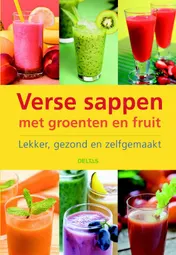 Omslag van Verse sappen met groenten en fruit