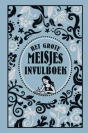 Omslag van Het grote meisjes invulboek