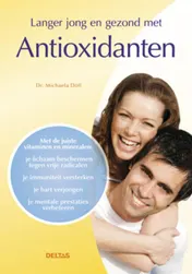 Omslag van Langer jong en gezond met antioxidanten