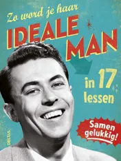 Omslag van Zo word je haar ideale man in 17 lessen