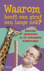 Omslag van Waarom heeft een giraf een lange nek?