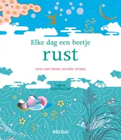 Omslag van Elke dag een beetje rust