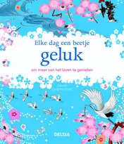Omslag van Elke dag een beetje geluk