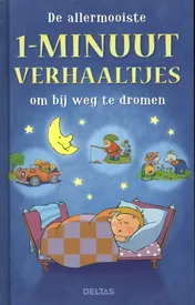 Omslag van De allermooiste 1-minuut verhaaltjes om bij weg te dromen