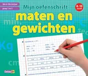 Omslag van Mijn oefenschrift maten en gewichten (8-10 j.) 3de-4de leerjaar / groep 5-6