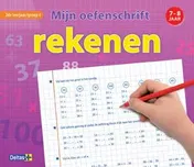 Omslag van Mijn oefenschrift rekenen (7-8 j.) 2de leerjaar / groep 4