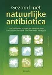 Omslag van Gezond met natuurlijke antibiotica
