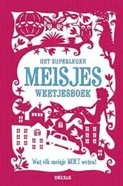 Omslag van Het superleuke meisjes weetjesboek