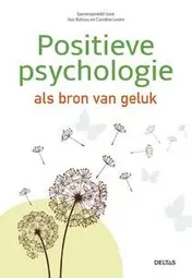 Omslag van Positieve psychologie als bron van geluk